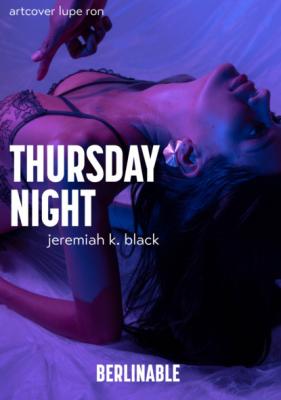 Thursday Night - Jeremiah K. Black 