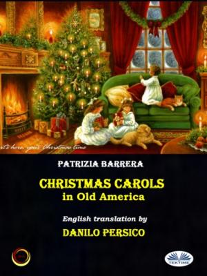 Christmas Carols In Old America - Patrizia Barrera 
