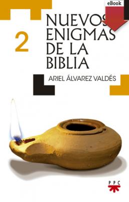 Nuevos enigmas de la biblia 2 - Ariel Álvarez Valdés 