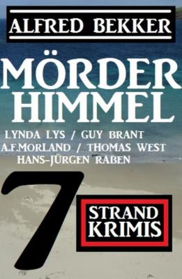 Mörderhimmel: 7 Strand Krimis - A. F. Morland 