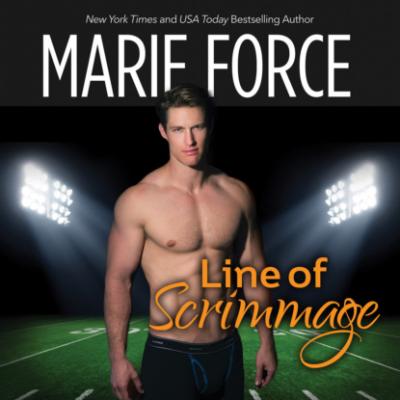 Line of Scrimmage (Unabridged) - Marie  Force 