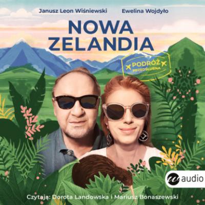 Nowa Zelandia. Podróż przedślubna - Janusz Leon Wiśniewski 
