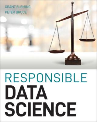 Responsible Data Science - Peter C. Bruce 