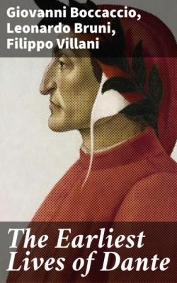 The Earliest Lives of Dante - Джованни Боккаччо 