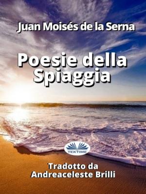 Poesie Della Spiaggia - Dr. Juan Moisés De La Serna 