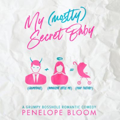 My (Mostly) Secret Baby - My (Mostly) Funny Romance, Book 1 (Unabridged) - Penelope Bloom 