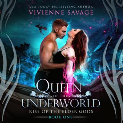 Queen of the Underworld - Rise of the Elder Gods, Book 1 (Unabridged) - Vivienne Savage 