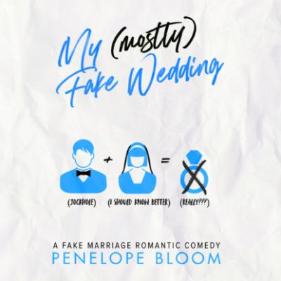 My (Mostly) Fake Wedding - My (Mostly) Funny Romance, Book 2 (Unabridged) - Penelope Bloom 