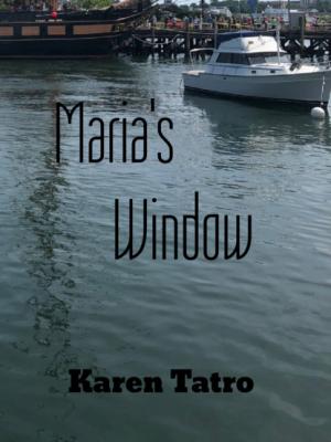 Maria's Window - Karen Tatro 
