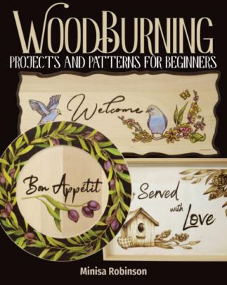 Woodburning Projects and Patterns for Beginners - Minisa Robinson 