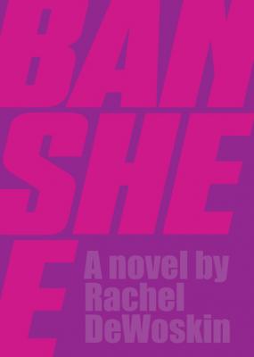 Banshee - Rachel Dewoskin 