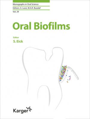 Oral Biofilms - Группа авторов Monographs in Oral Science