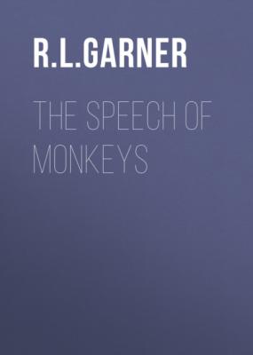 The Speech of Monkeys - R. L. Garner 