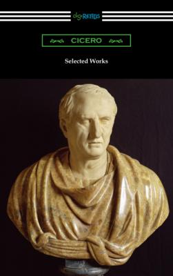 Selected Works - Marcus Tullius Cicero 