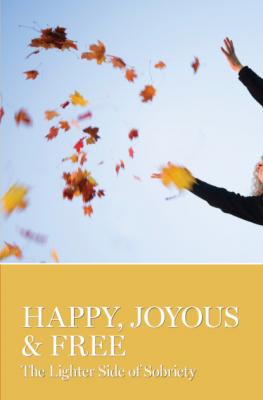 Happy, Joyous & Free - Группа авторов 