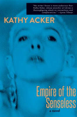 Empire of the Senseless - Кэти Акер 