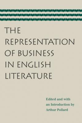 The Representation of Business in English Literature - Группа авторов 