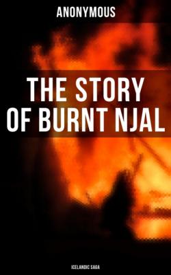 The Story of Burnt Njal (Icelandic Saga) - Anonymous 