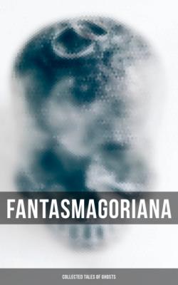 Fantasmagoriana - Collected Tales of Ghosts - Johann Karl August Musäus 