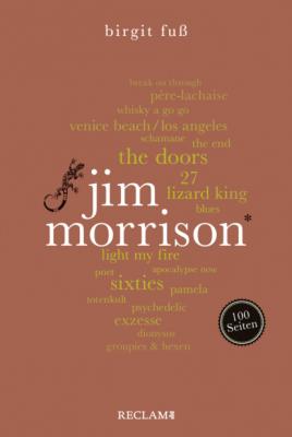 Jim Morrison. 100 Seiten - Birgit Fuß Reclam 100 Seiten