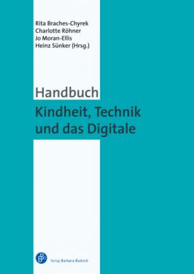 Handbuch Kindheit, Technik und das Digitale - Группа авторов 