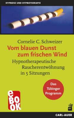 Vom blauen Dunst zum frischen Wind - Cornelie C Schweizer Hypnose und Hypnotherapie