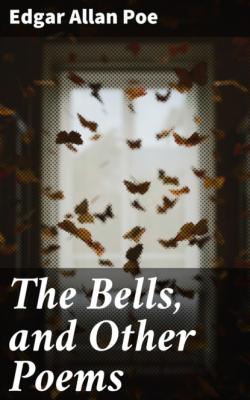 The Bells, and Other Poems - Эдгар Аллан По 