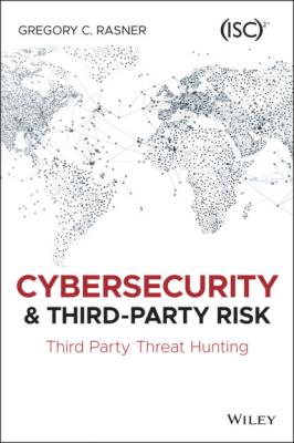 Cybersecurity and Third-Party Risk - Gregory C. Rasner 