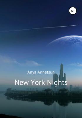 New York Nights - Anya Annetsun 