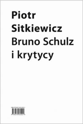 Bruno Schulz i krytycy - Piotr Sitkiewicz Biblioteka Schulz/Forum