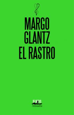 El rastro - Margo Glantz 