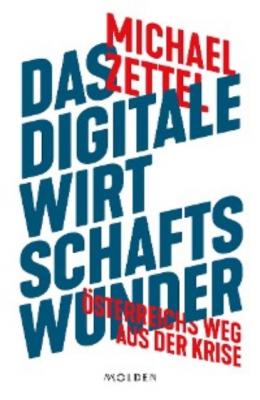Das digitale Wirtschaftswunder - Michael Zettel 