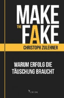 Make the Fake. - Zulehner Christoph 
