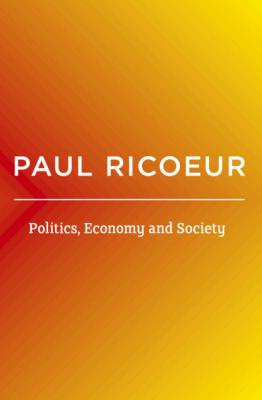 Politics, Economy, and Society - Paul  Ricoeur 
