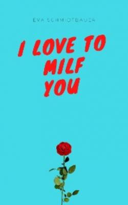 I love to milf you - Eva Schmidtbauer 