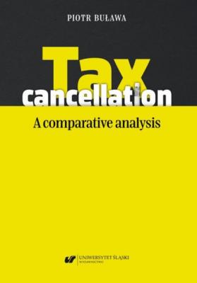 Tax cancellation: A comparative analysis - Piotr Buława 