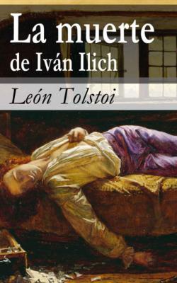 La muerte de Iván Ilich - León Tolstoi 