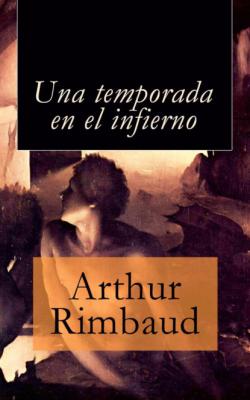 Una temporada en el infierno - Arthur Rimbaud 