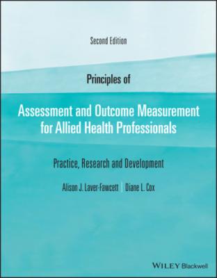 Principles of Assessment and Outcome Measurement for Allied Health Professionals - Alison Laver-Fawcett 