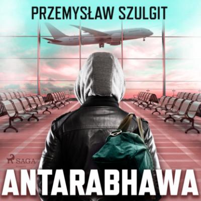 Antarabhawa - Przemysław Szulgit 