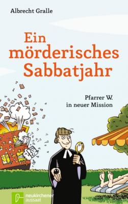 Ein mörderisches Sabbatjahr - Albrecht Gralle 