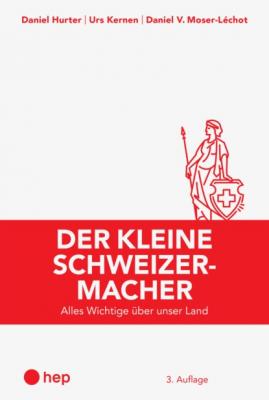 Der kleine Schweizermacher (E-Book, Neuauflage) - Urs Kernen 