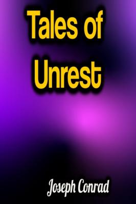Tales of Unrest - Joseph Conrad 
