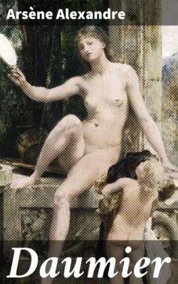 Daumier - Arsene Alexandre 
