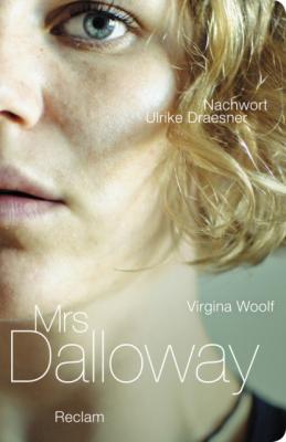 Mrs. Dalloway - Virginia Woolf Klassikerinnen neu entdeckt von Schriftstellerinnen der Gegenwart