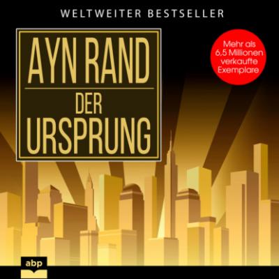 Der Ursprung (Ungekürzt) - Ayn Rand 